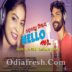 HELLO Mr South Style New Sambalpuri Song By Umakanta, Rojalin Sahu